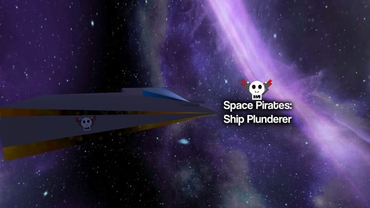 Space Pirates: Ship Plunderer