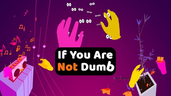 If You Are Not Dumb